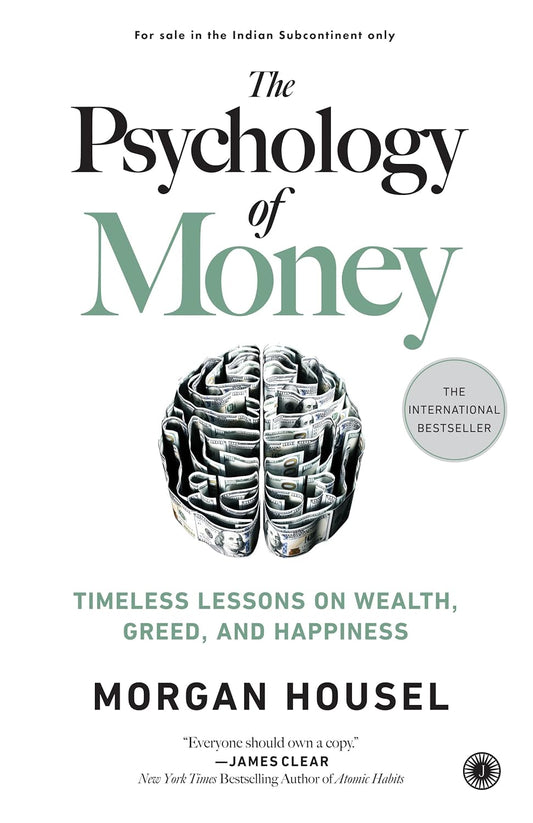 The Psychology of Money: Timeless lessons on wealth, greed, and happiness